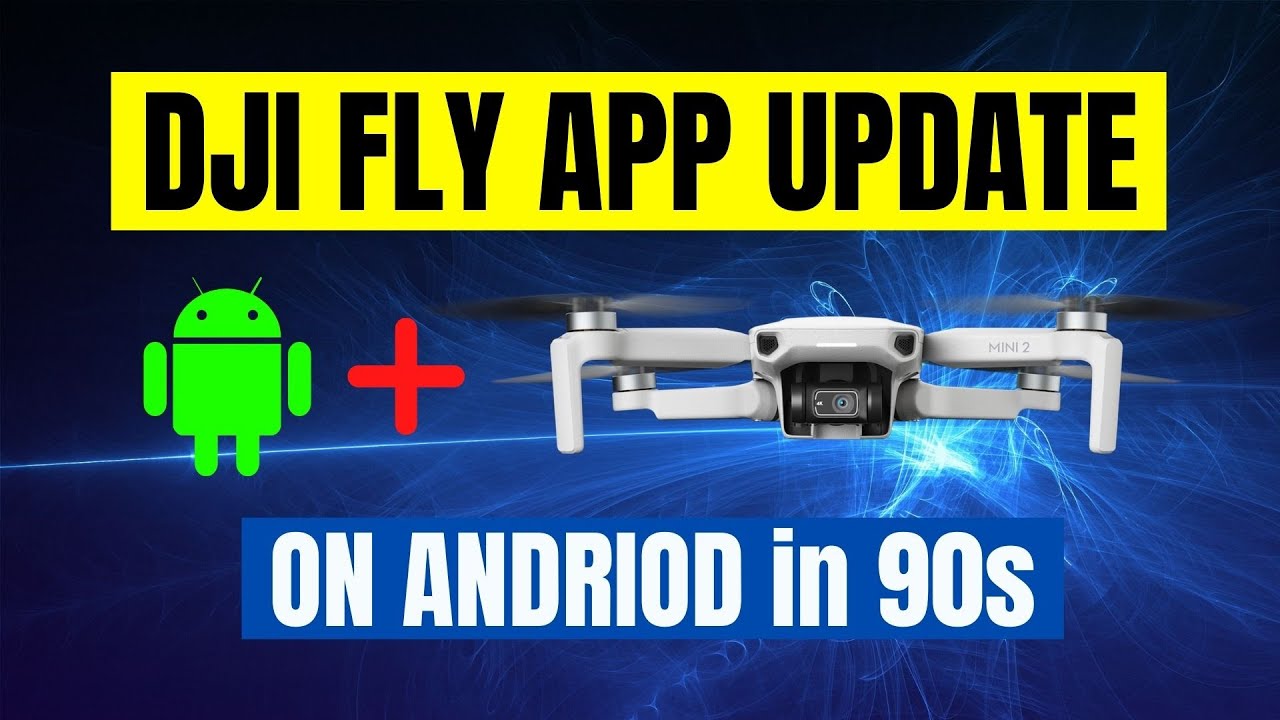 How To Get DJI Fly App on Android 1.4.8