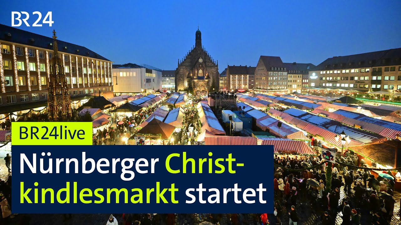 Eröffnung des Nürnberger Christkindlesmarktes | BR24live