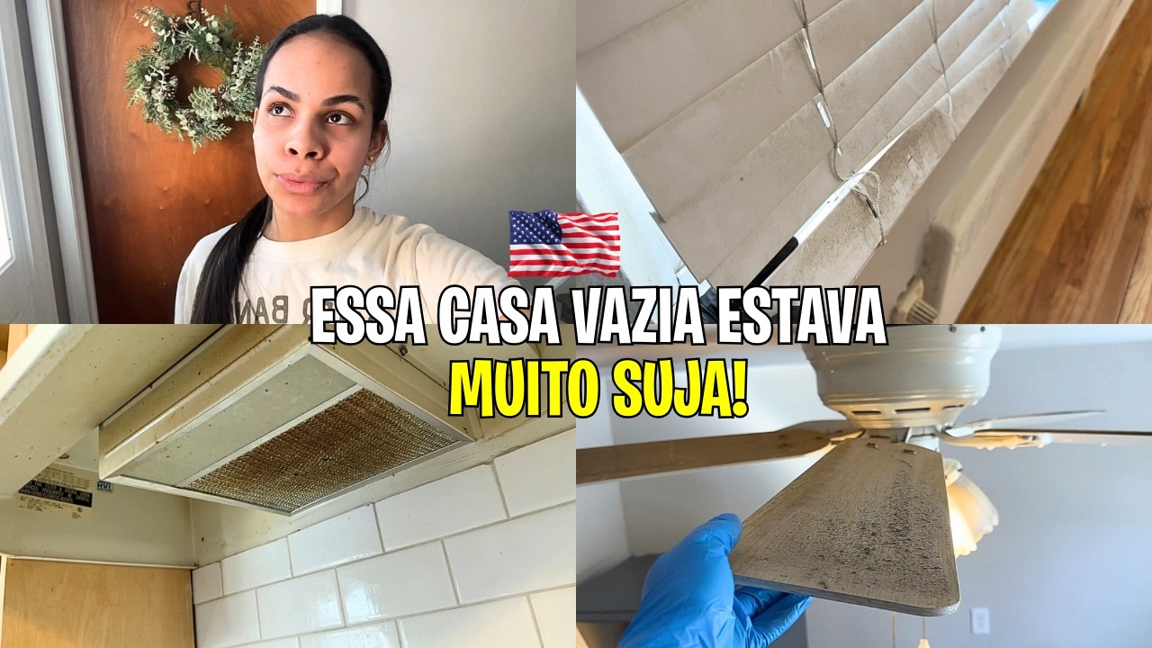 ENTREI NUMA CASA VAZIA NOS EUA… E EU NÃO ESTAVA PREPARADA PRA ISSO (DEEP CLEAN)