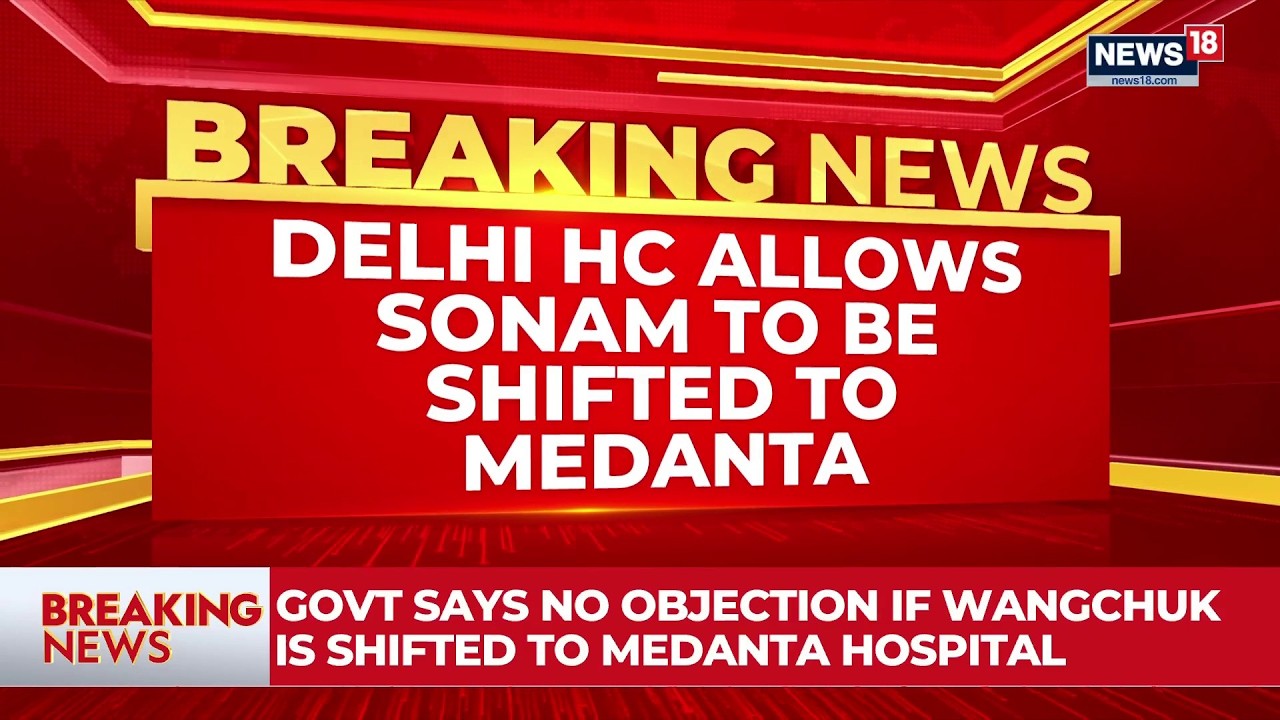 'We Propose That He Be Shifted': Delhi HC Allows Sonam Wangchuk To Be Moved To Medanta Hospital
