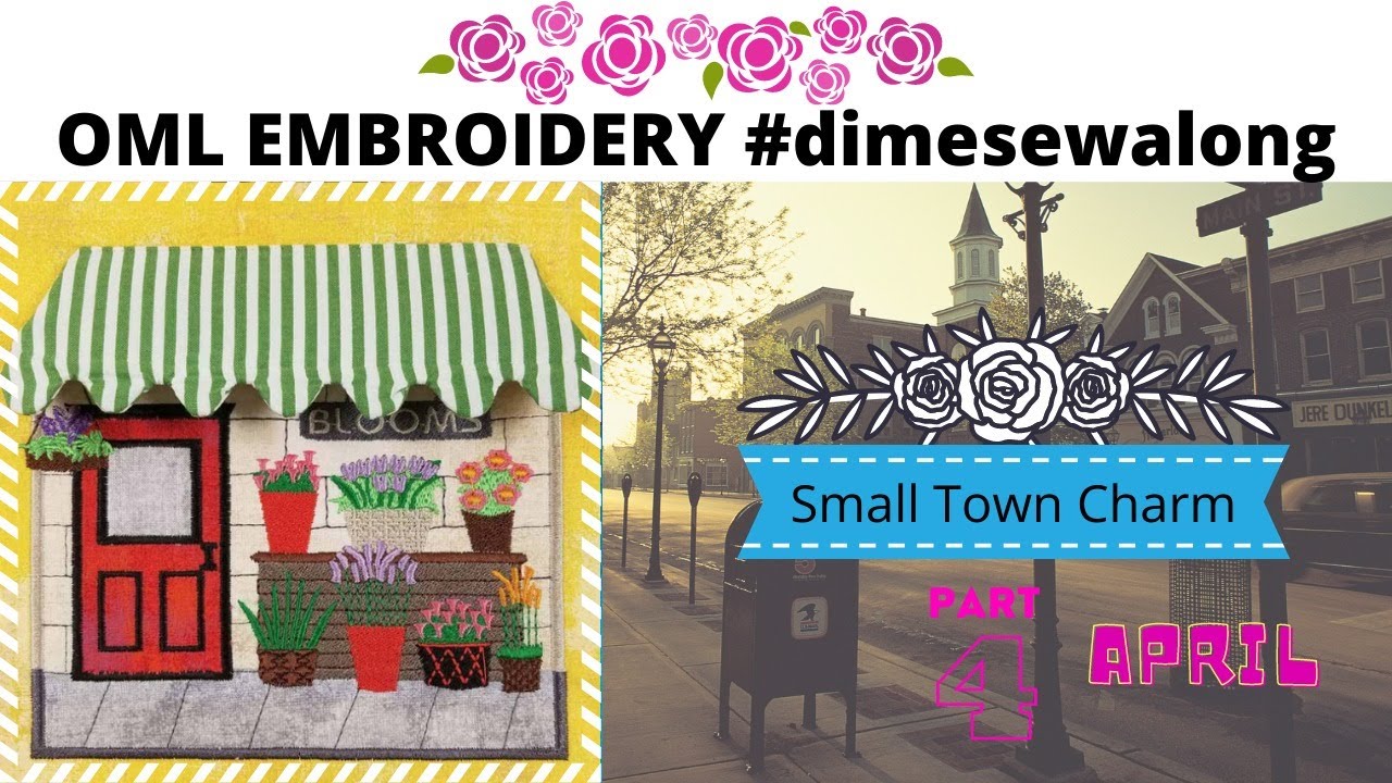 OML Embroidery Live! #dimesewalong ITH Flower Shop April 2021