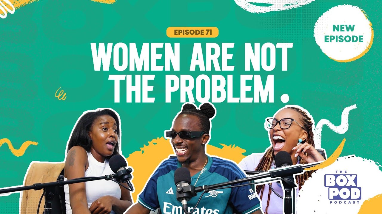Boxpod #71 -Women Are Not The Problem