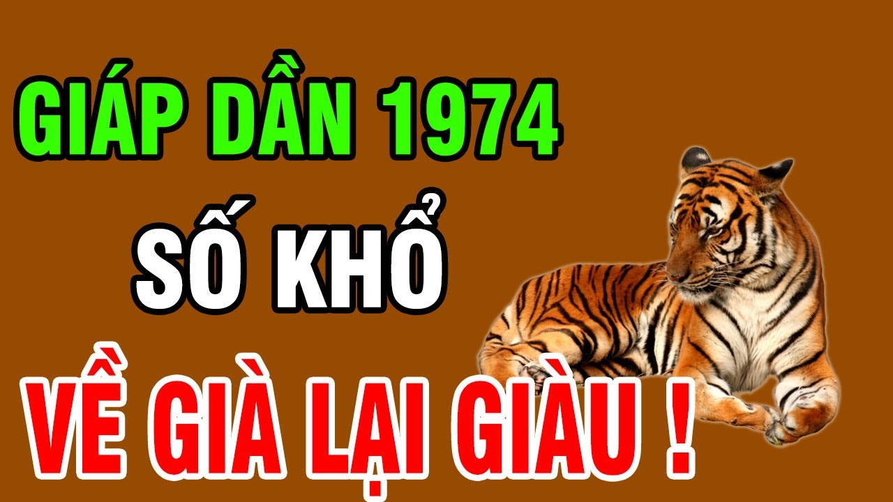 Tuổi Giáp Dần 1974– Sinh Ra Đã Khổ, Nhưng Càng Về Già Càng Hưởng Phúc Trời Ban!