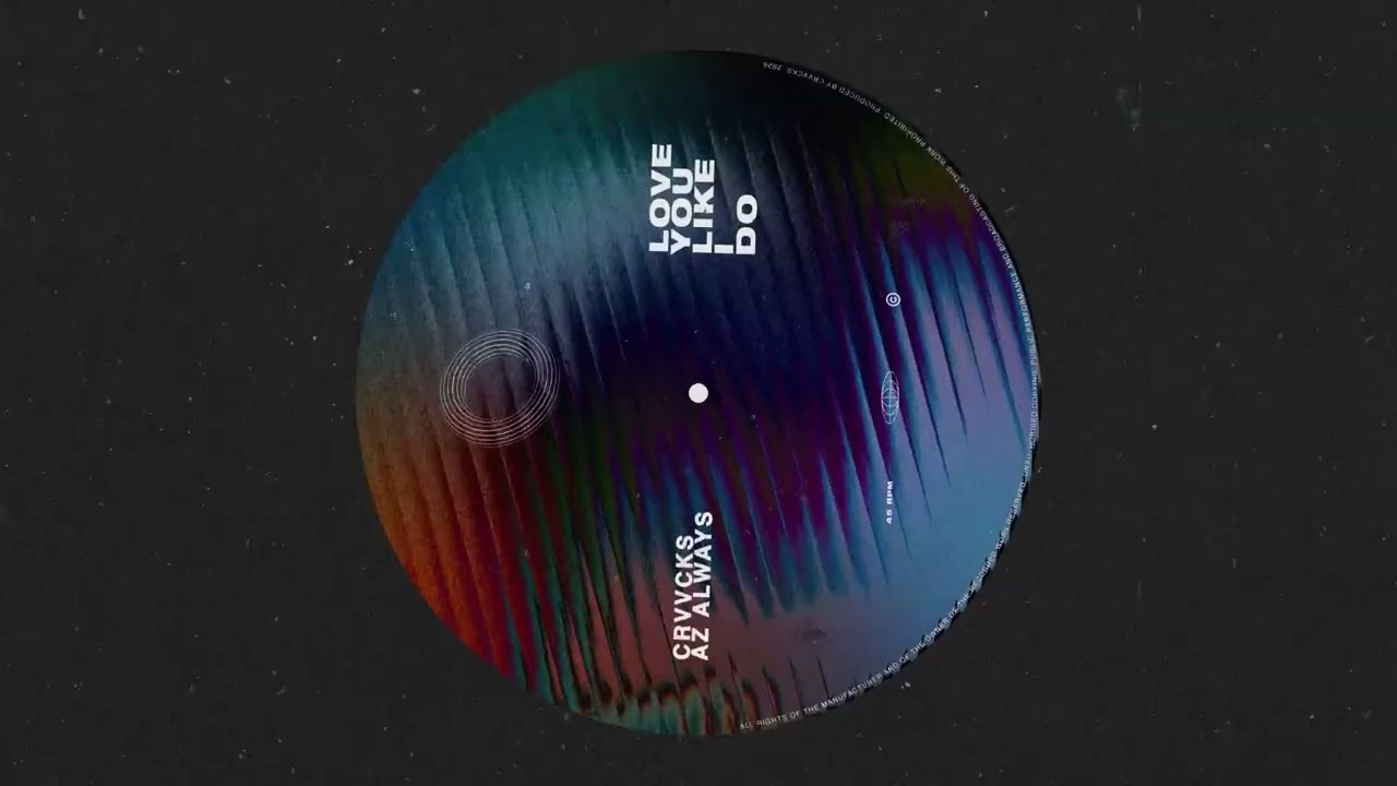 Crvvcks x Az Always - Love You Like I Do