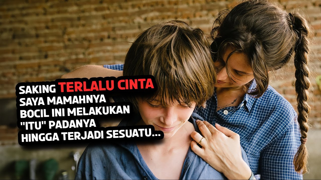 TERLALU C!NTA SAMA MAMAHNYA, JADINYA BEGINI..| Alur cerita film