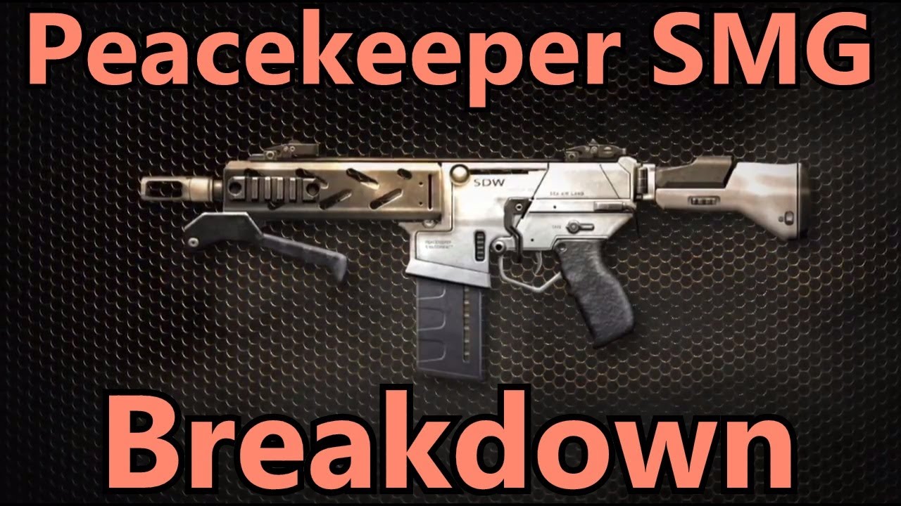 ★ Peacekeeper SMG Weapon Guide (Overpowered?): How to Use the Peacekeeper SMG (Gameplay/ Review)
