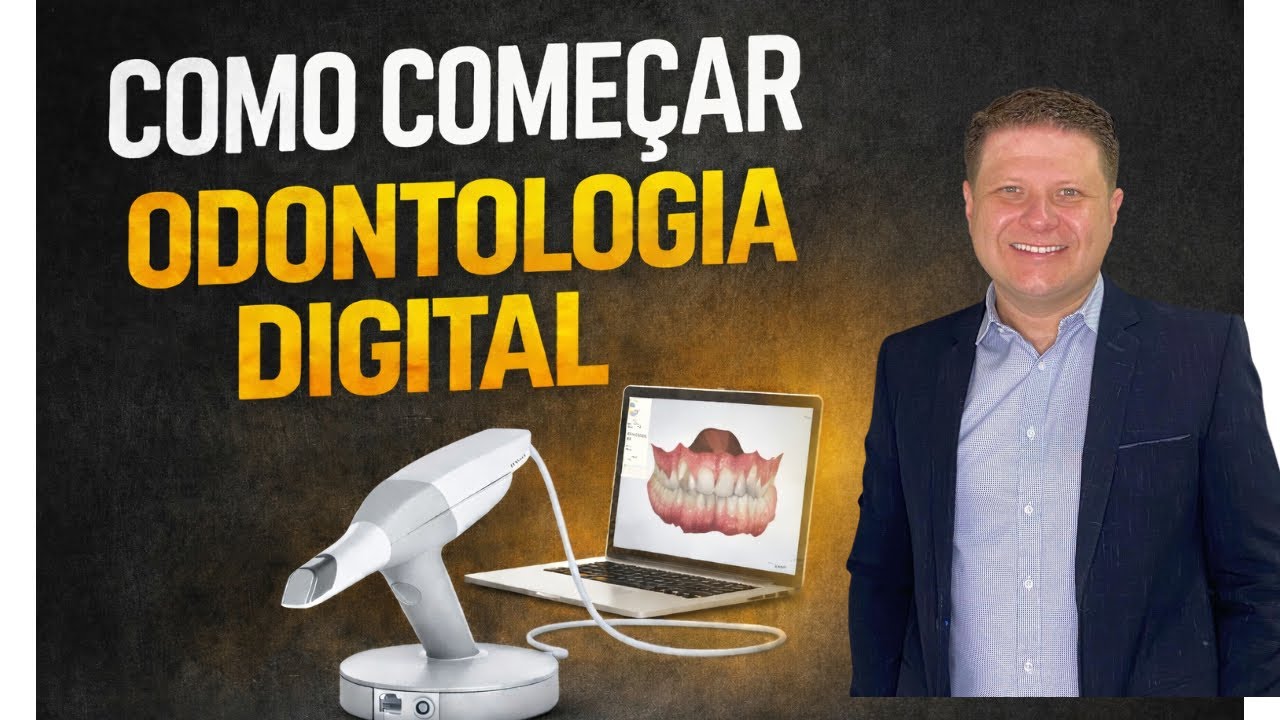 Odontologia DIGITAL - por onde começar. 