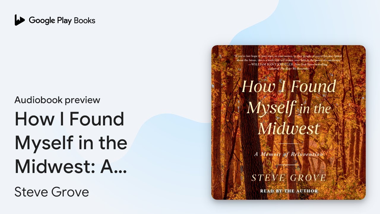 How I Found Myself in the Midwest: A Memoir of… by Steve Grove · Audiobook preview