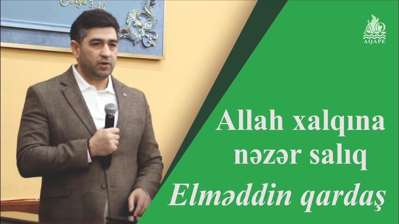 Vəz:Allah xalqına nəzər salır - - Elməddin qardaş