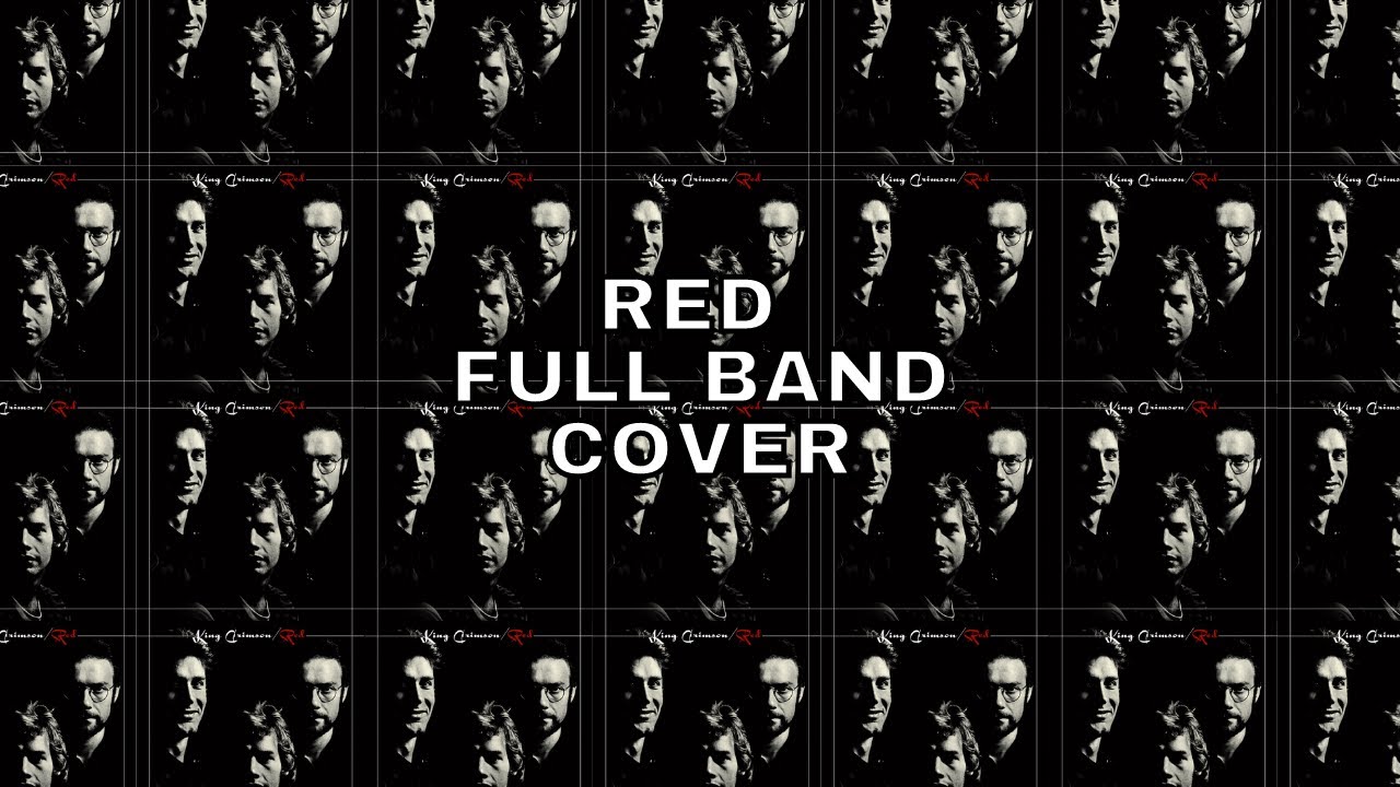 King Crimson - Red (Full Band Cover)