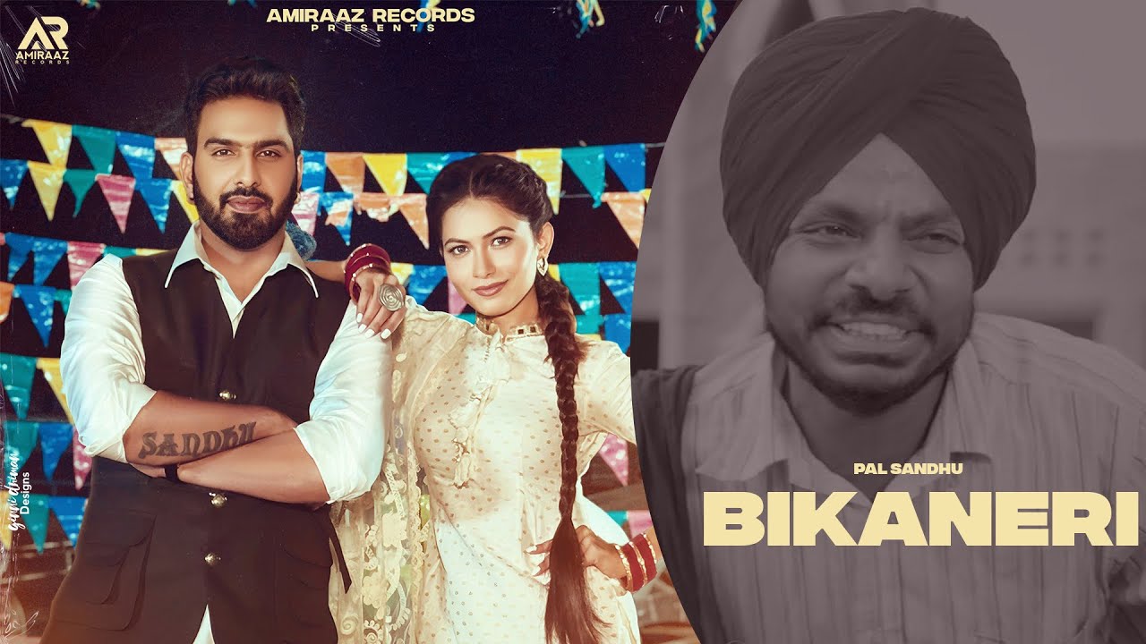 Bikaneri (Official Video) Pal Sandhu | Mandeep Mandy | Chani Kalakaar | New Punjabi Song 2023