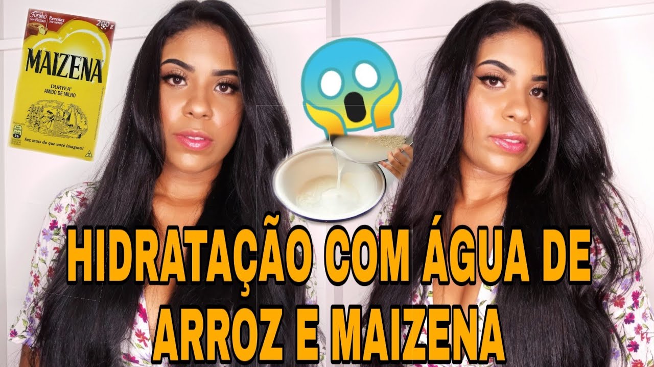 HIDRATAÇÃO COM ÁGUA DE ARROZ E MAIZENA !!! - Faby Oliveira