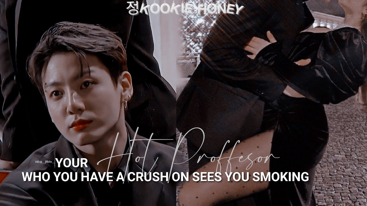 your Hot Professor, who you have a crush on, sees you sm0king | JK Oneshot |