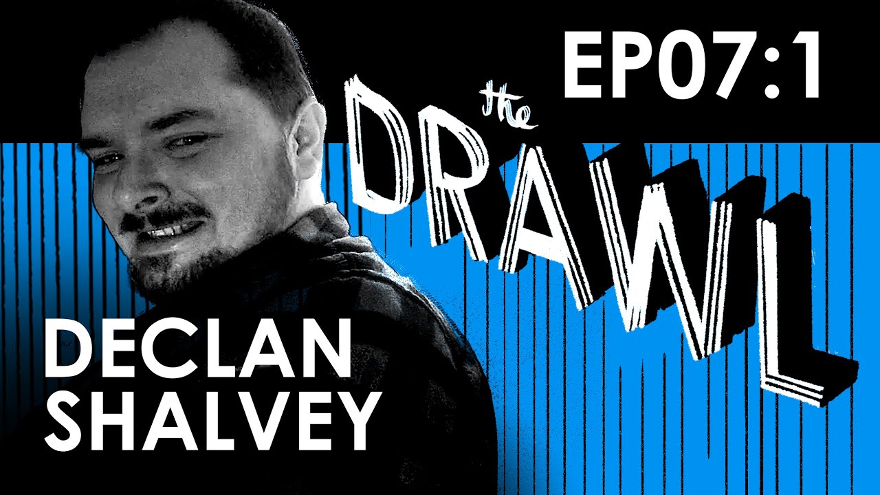 THE DRAWL 07:1 COMICS ARTIST: DECLAN SHALVEY 1/2