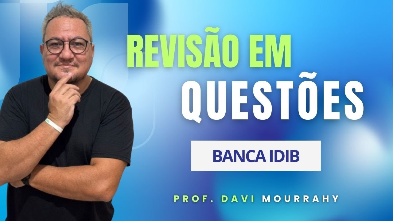 BANCA IDIB I AULÃO DE REVISÃO   LEGISLAÇÃO E CONHECIMENTOS PEDAGÓGICOS