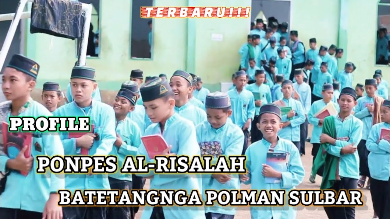 PROFILE PONDOK PESANTREN AL-RISALAH BATETANGNGA TERBARU ( 2020 M. )