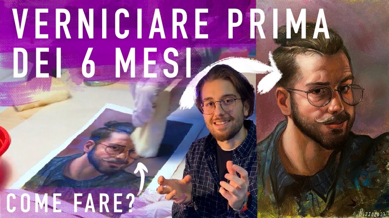 COME VERNICIARE un DIPINTO ad OLIO SENZA ASPETTARE  6 MESI - TUTORIAL CORSO di PITTURA