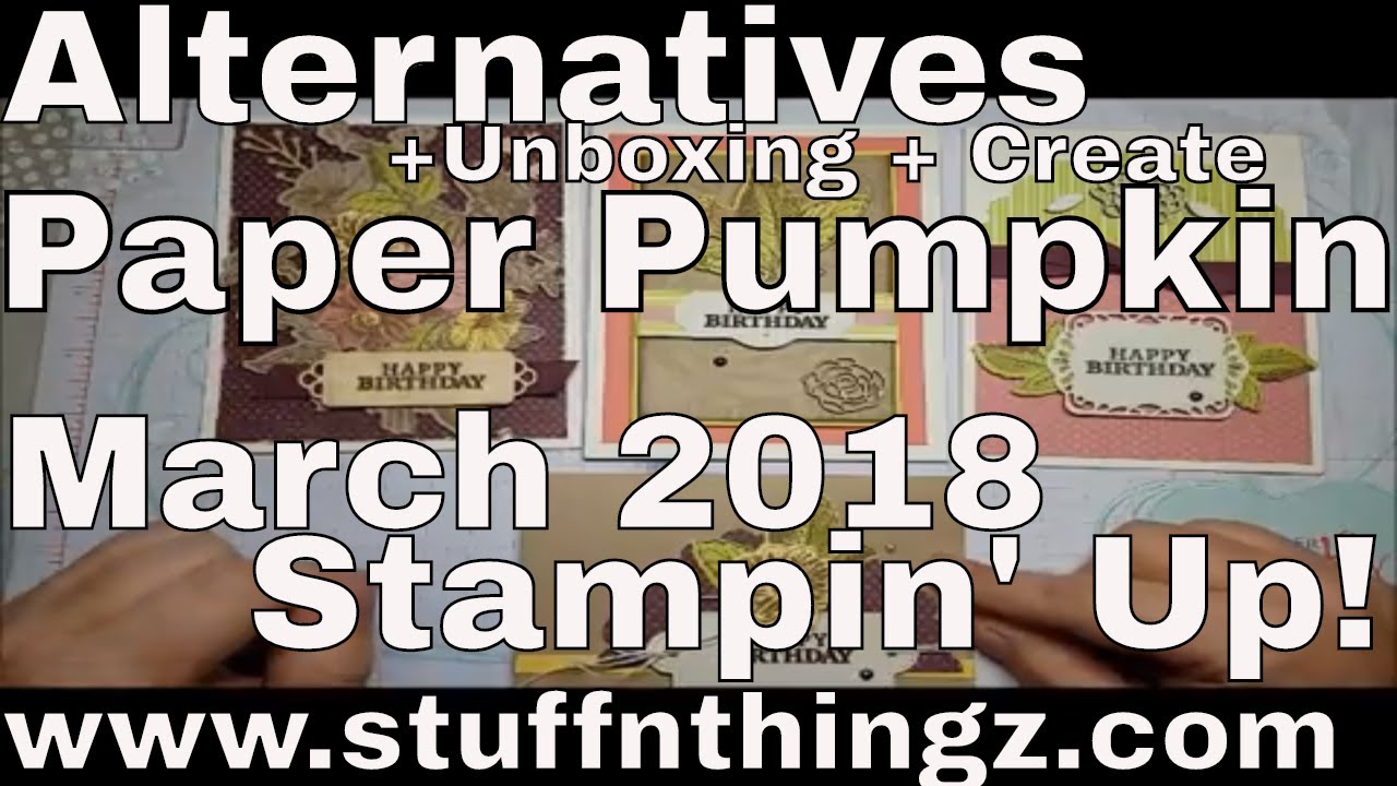 Alternatives - Paper Pumpkin March 2018 - May Good Things Grow