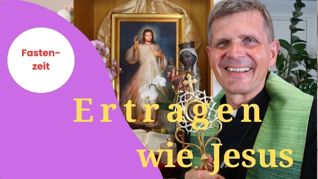 Ertragen wie Jesus