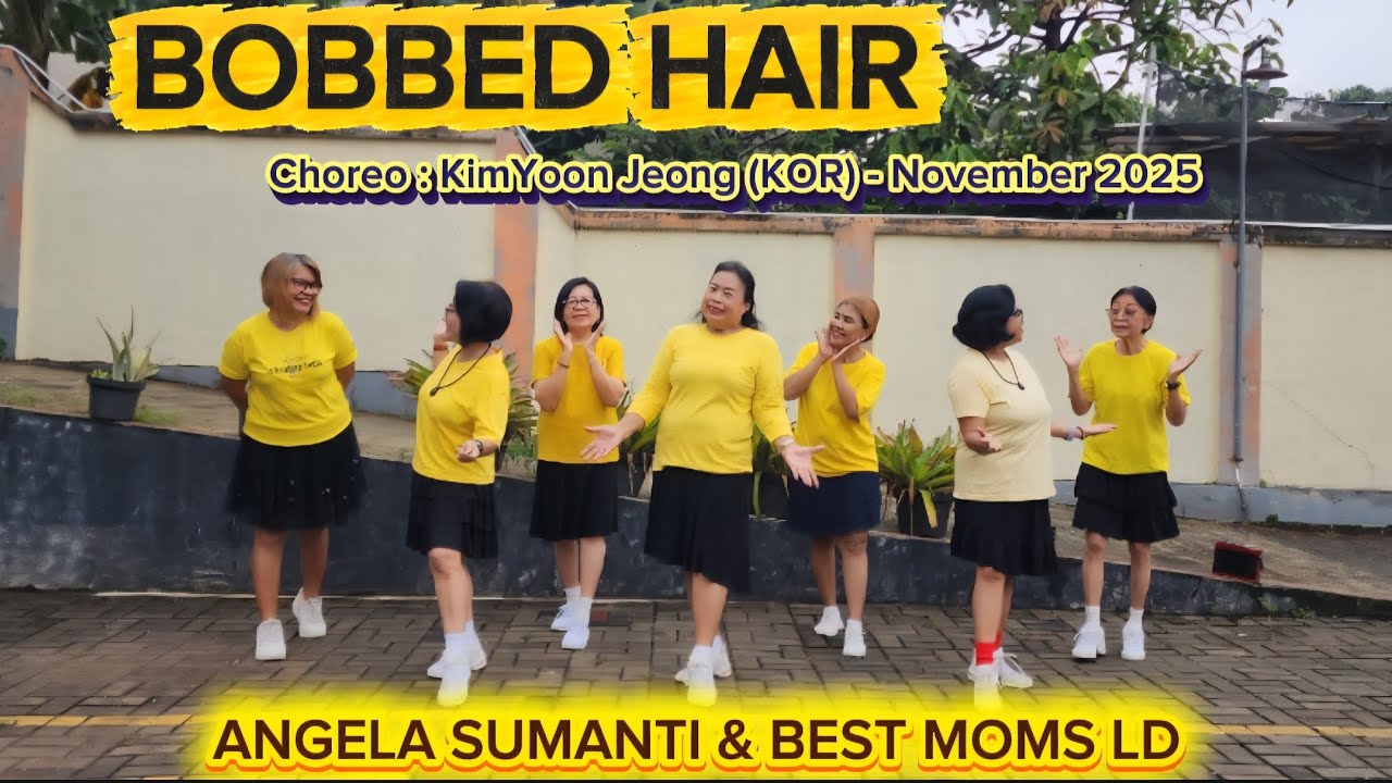 BOBBED HAIR - LINEDANCE ||CHOREO: KIMYOON JEONG (KOR), Nov 2025 || Demo:  Angela Sumanti & Best Moms