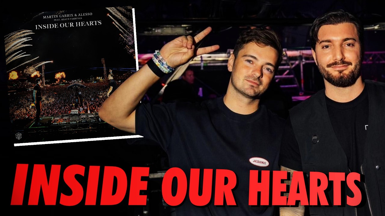 Martin Garrix & Alesso "Inside Our Hearts" es la collab perfecta, pero...