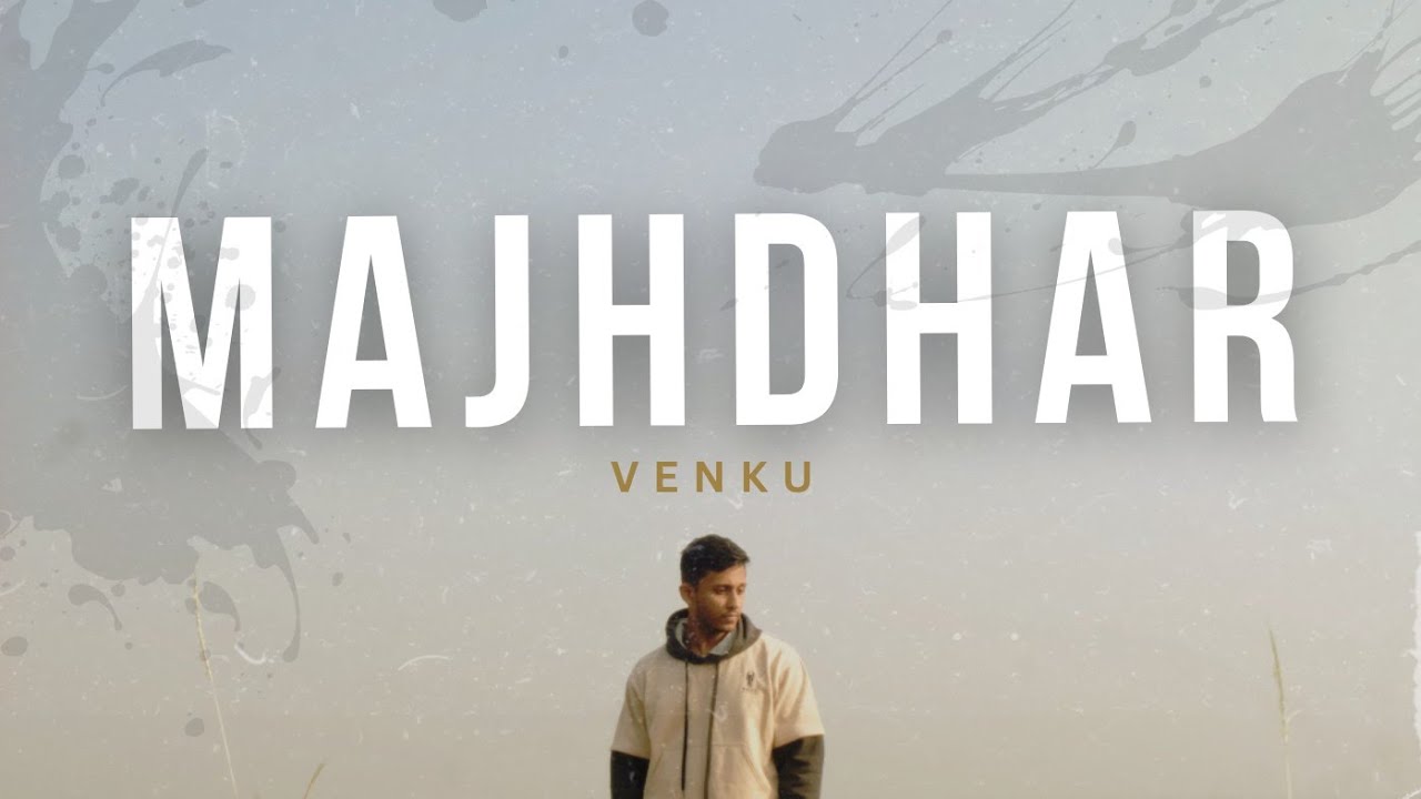 MAJHDHAR - Venku | Prod. by Raven | (Official Music video)