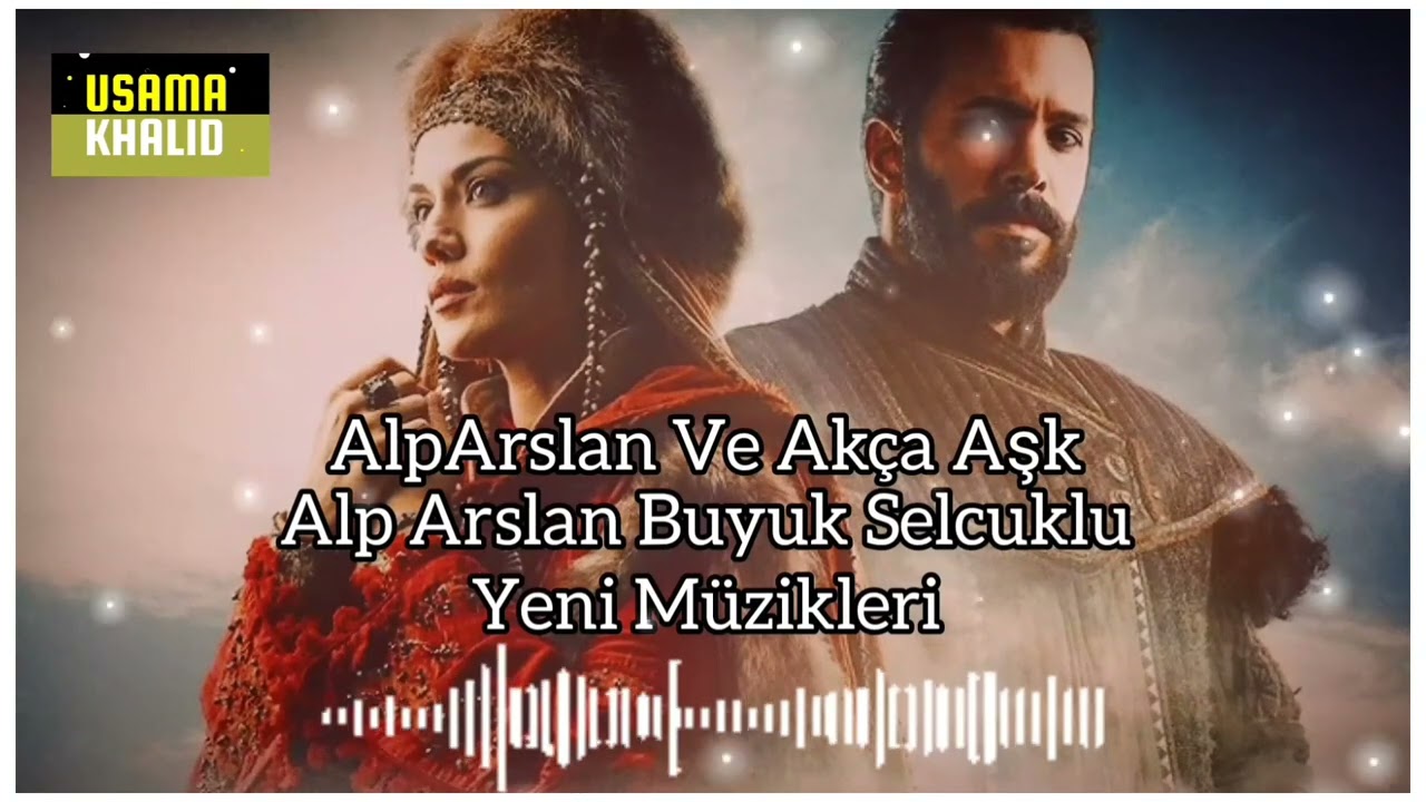 AlpArslan Ve Akça Aşk || Alp Arslan Büyük Selçuklu Yeni Müzikleri || New Background Music