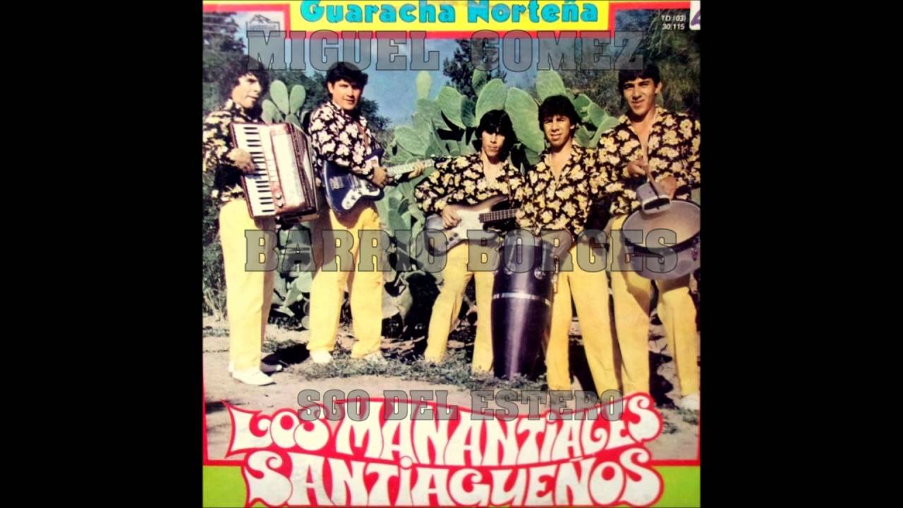 LOS MANANTIALES  SANTIAGUEÑOS -  ENGANCHADOS AÑO 1989