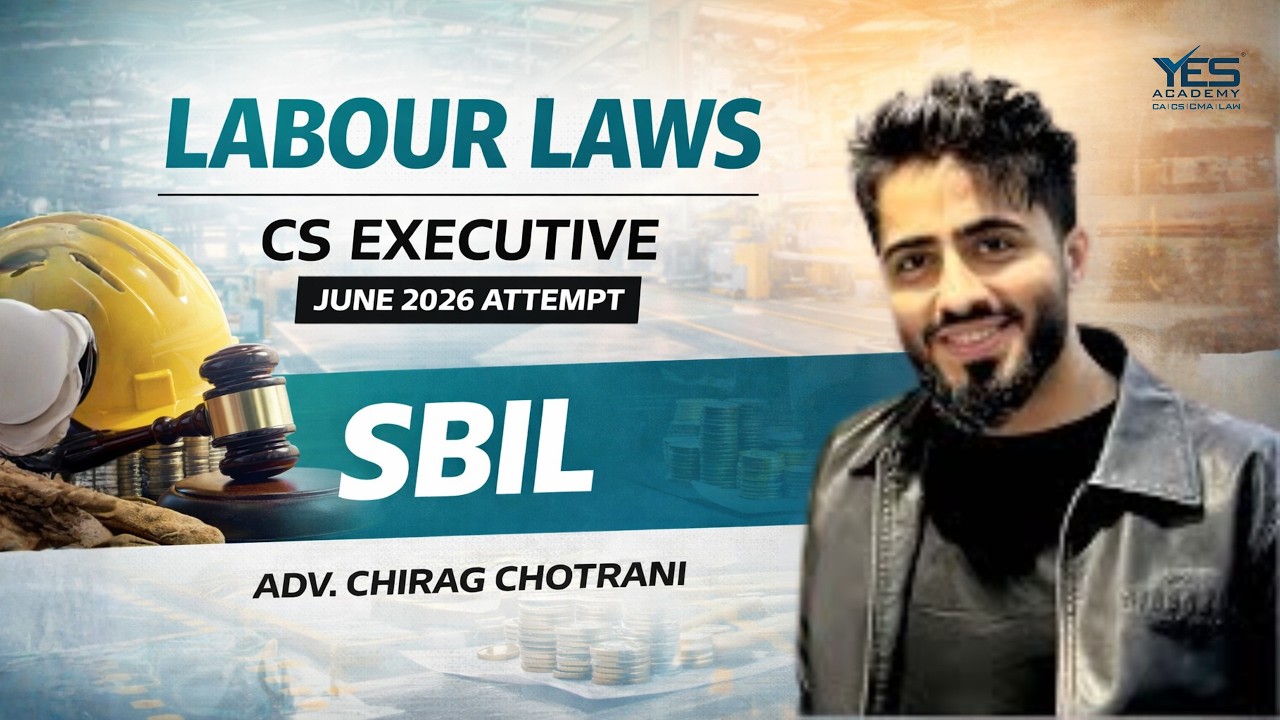 CS Executive SBIL | New Labour Code | Chapter 16 Part B | Lecture 3 | Adv Chirag Chotrani