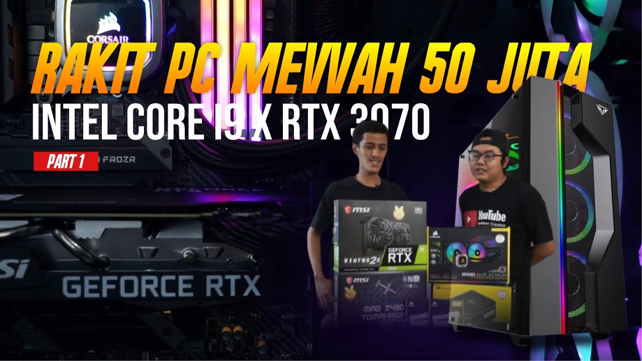 #Part 1 | RAKIT PC 50 JUTA BERSAMA TEKNISI ANANDAM COMPUTER #MendingRakitPC #MEVVAH #RAKITPC
