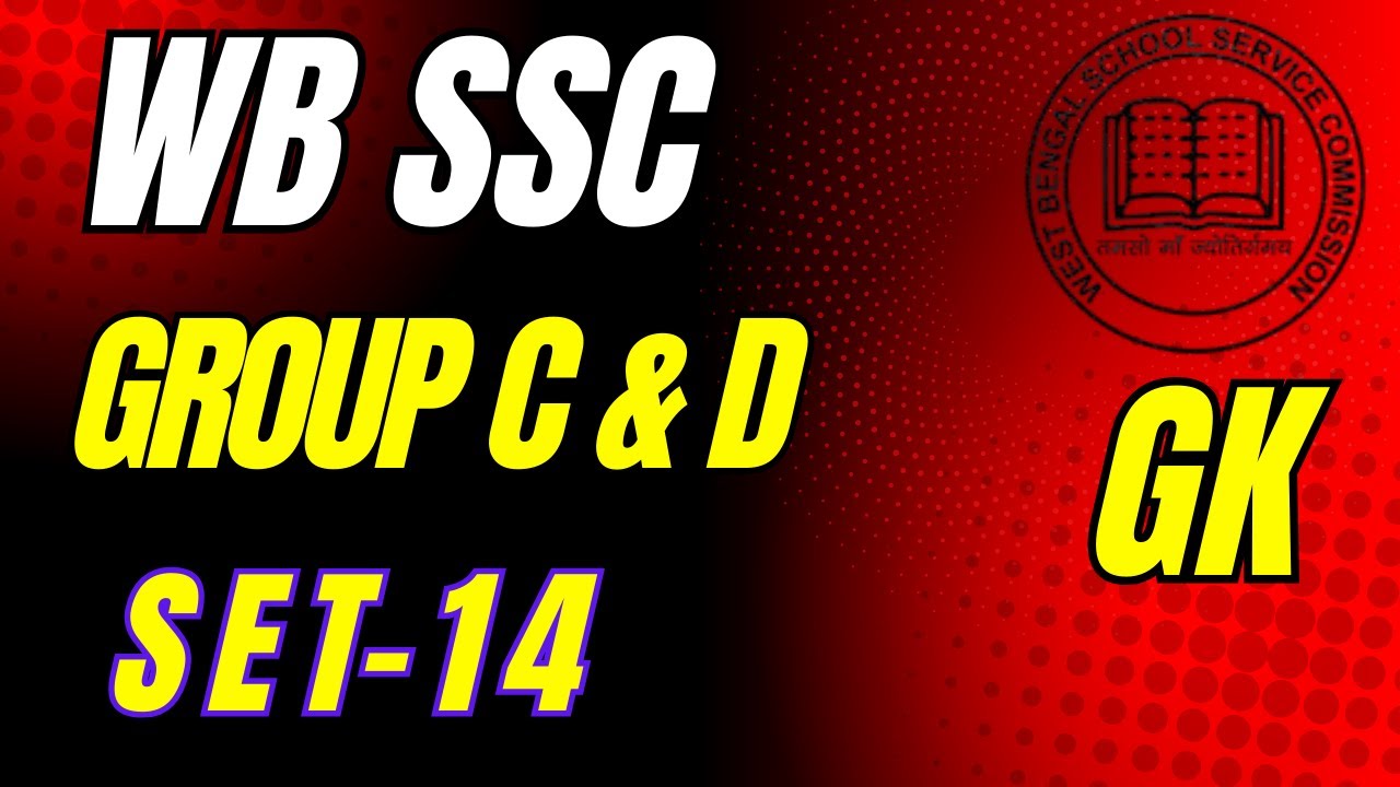 SSC GROUP C & GROUP D// set 14//GK CLASS // WB SSC practice set