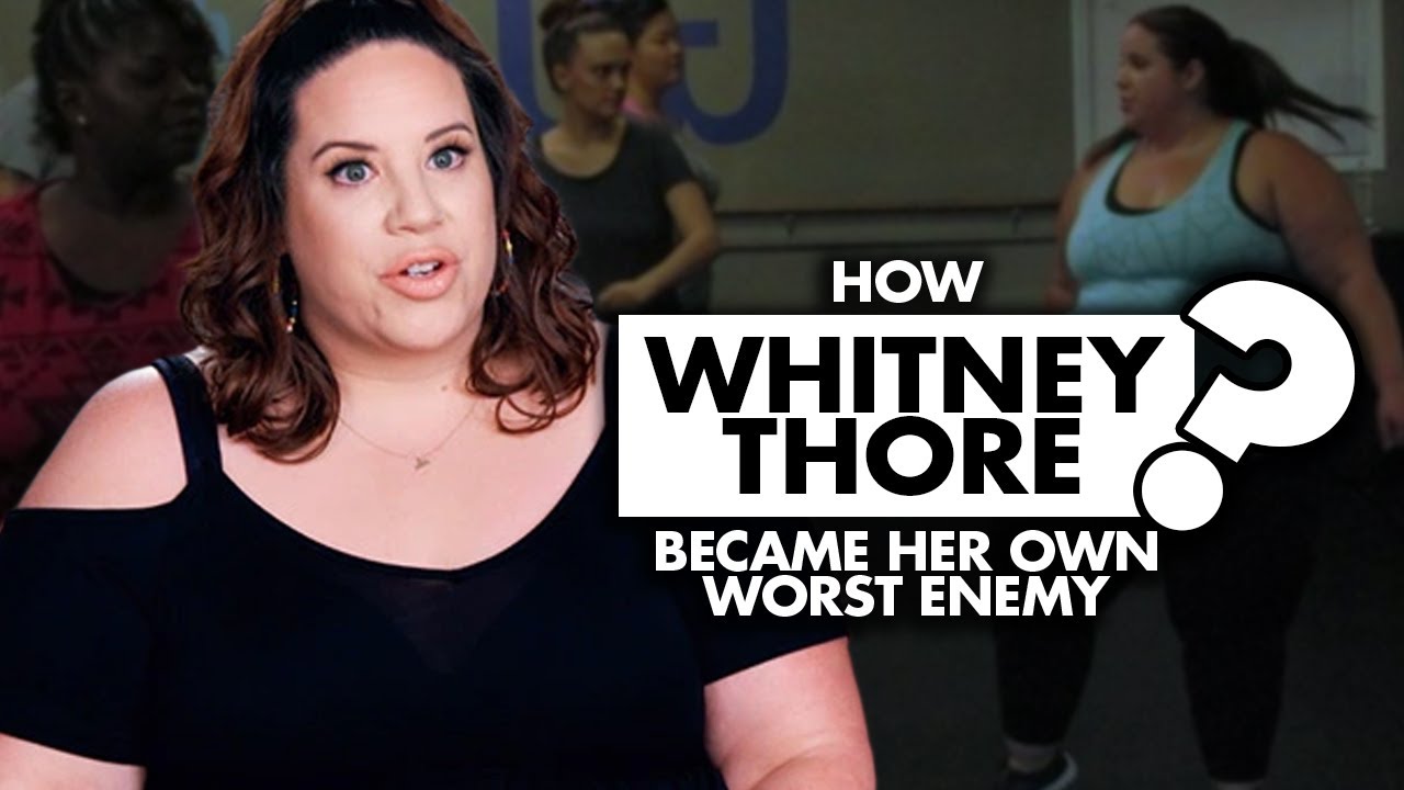 How Whitney Thore Became Her Own Worst Enemy