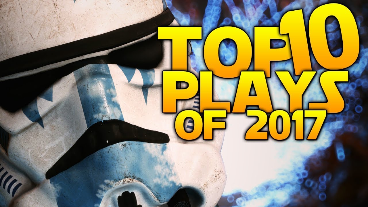 Star Wars Battlefront Top 10 Plays of 2017!