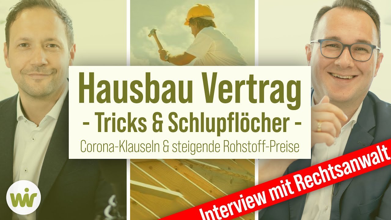 Hausbau Vertrag 2021 - Tricks & Schlupflöcher der Bauunternehmer (Interview RA Andreas Biernath)