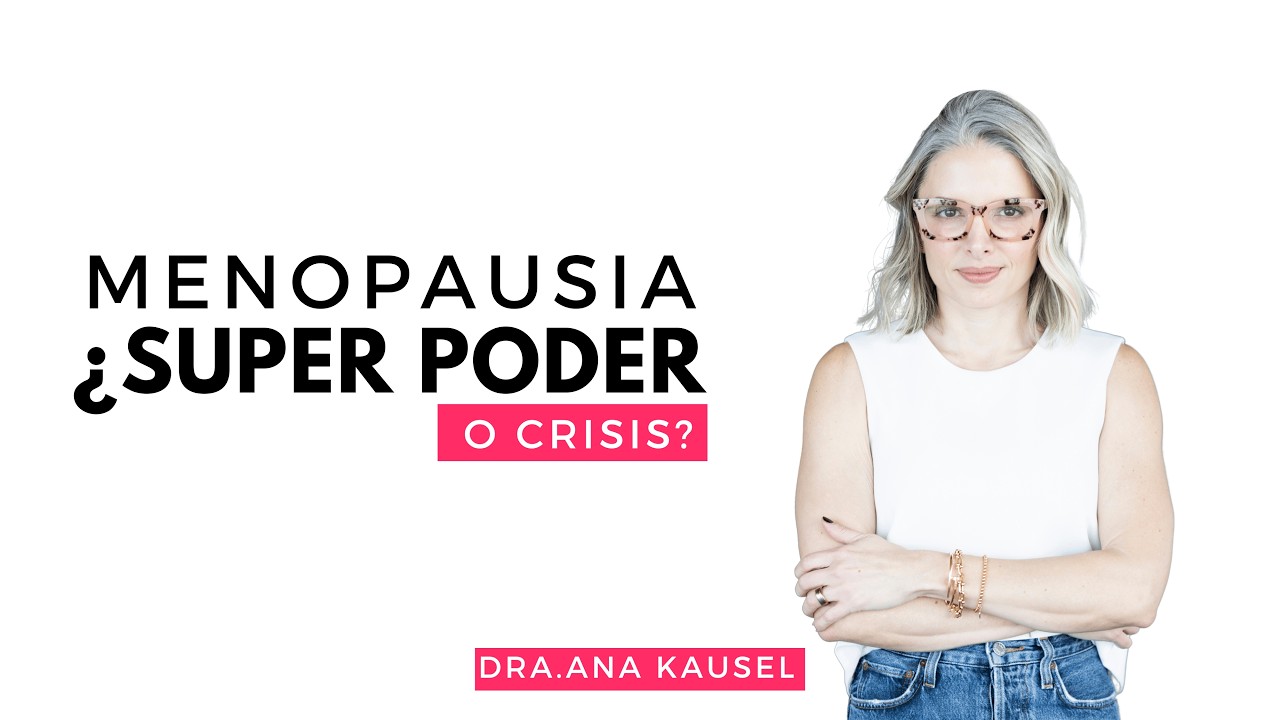 MENOPAUSIA ¿SÚPER PODER O CRISIS? Estrógeno, Síntomas y Cómo Recuperarte