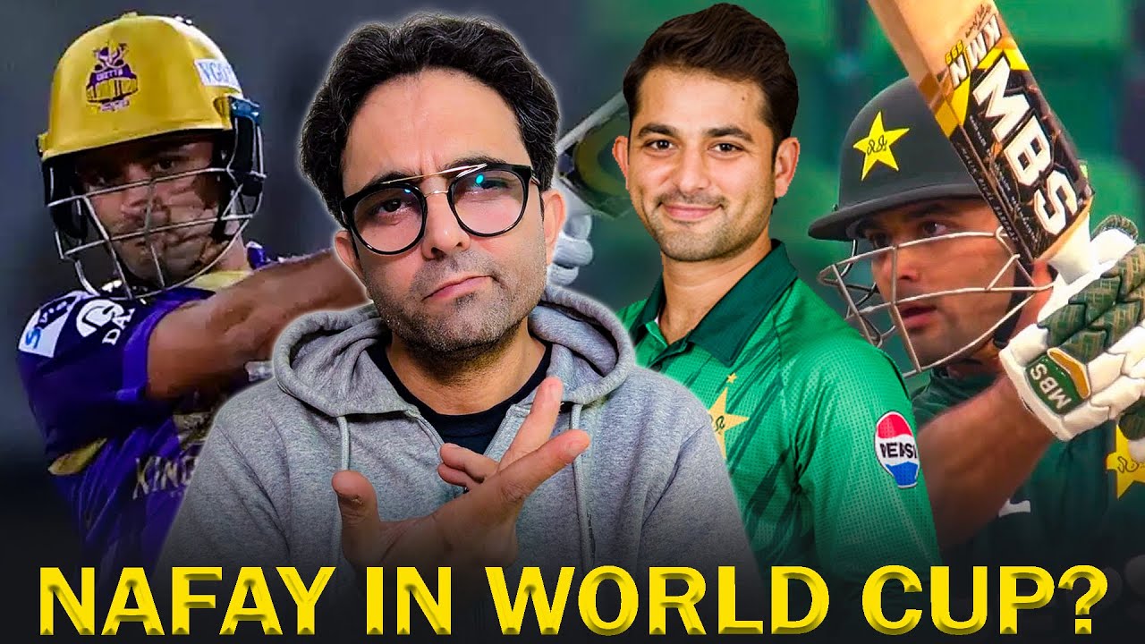 Khawaja Nafay should be in Pakistan’s XI — tough call between Babar Azam and Usman Khan!