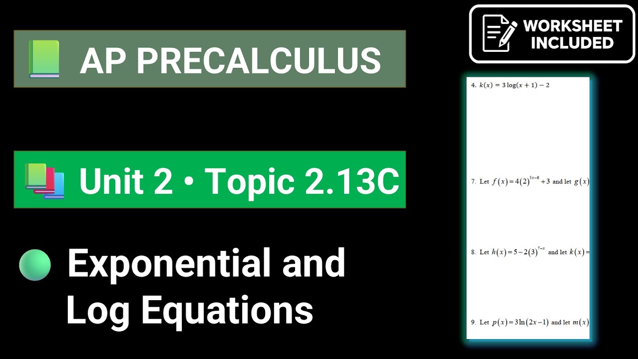 AP Precalculus Unit 2 Topic 2.13C Exponential and Logarithmic Equations and Inequalities