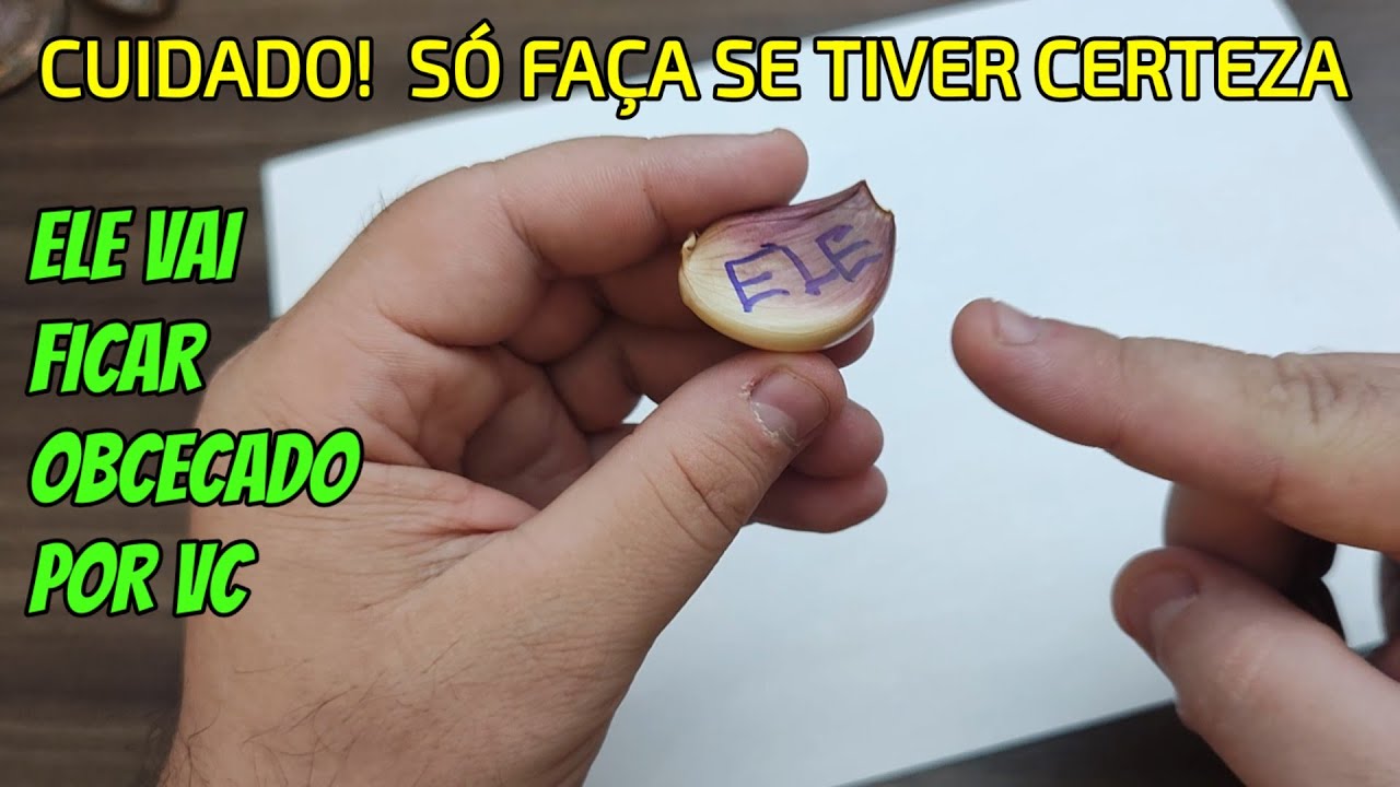 🟢 COLOQUE O NOME DELE NO ALHO E VEJA. ELE NÃO VAI TE TIRAR DA CABEÇA 24H POR DIA