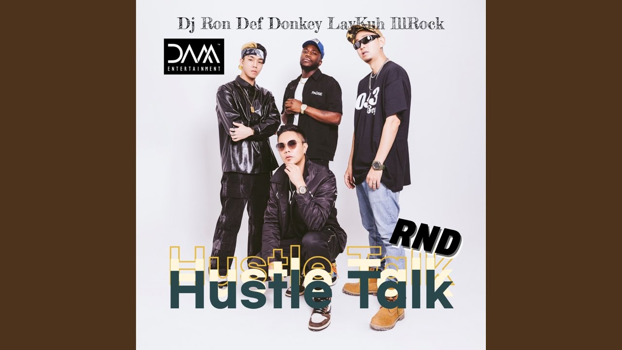 Hustle Talk (feat. Lay Kuh, 1ROCK) (Prod. Ron)