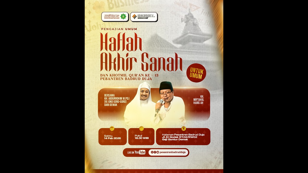 HAFLAH KHOTMILQUR'AN & AKHIR SANAH KE-13 PESANTREN BADRUD DUJA GAJI GUNTUR DEMAK 2026
