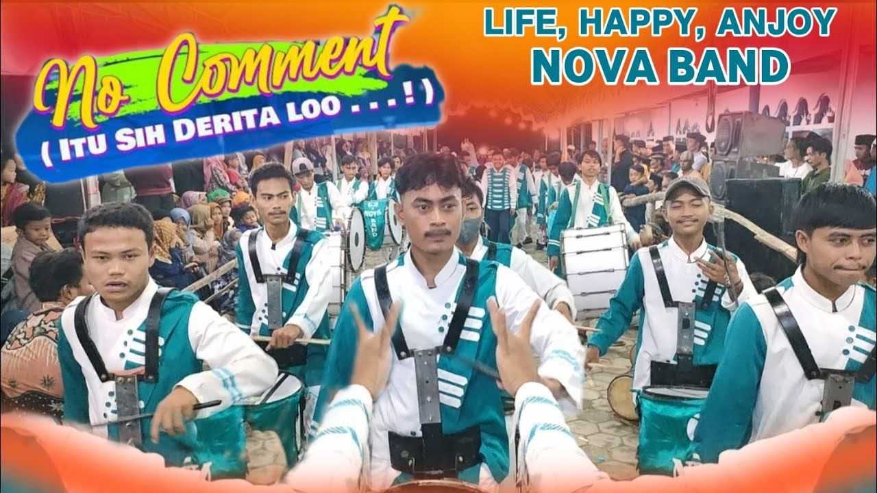 NO COMMENT LAGU JALAN TERBARU NOVA BAND THE LEGEND DRUMBAND 2023