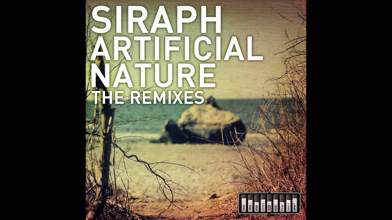 Siraph - Artificial Nature (Erik Hawk Remix)