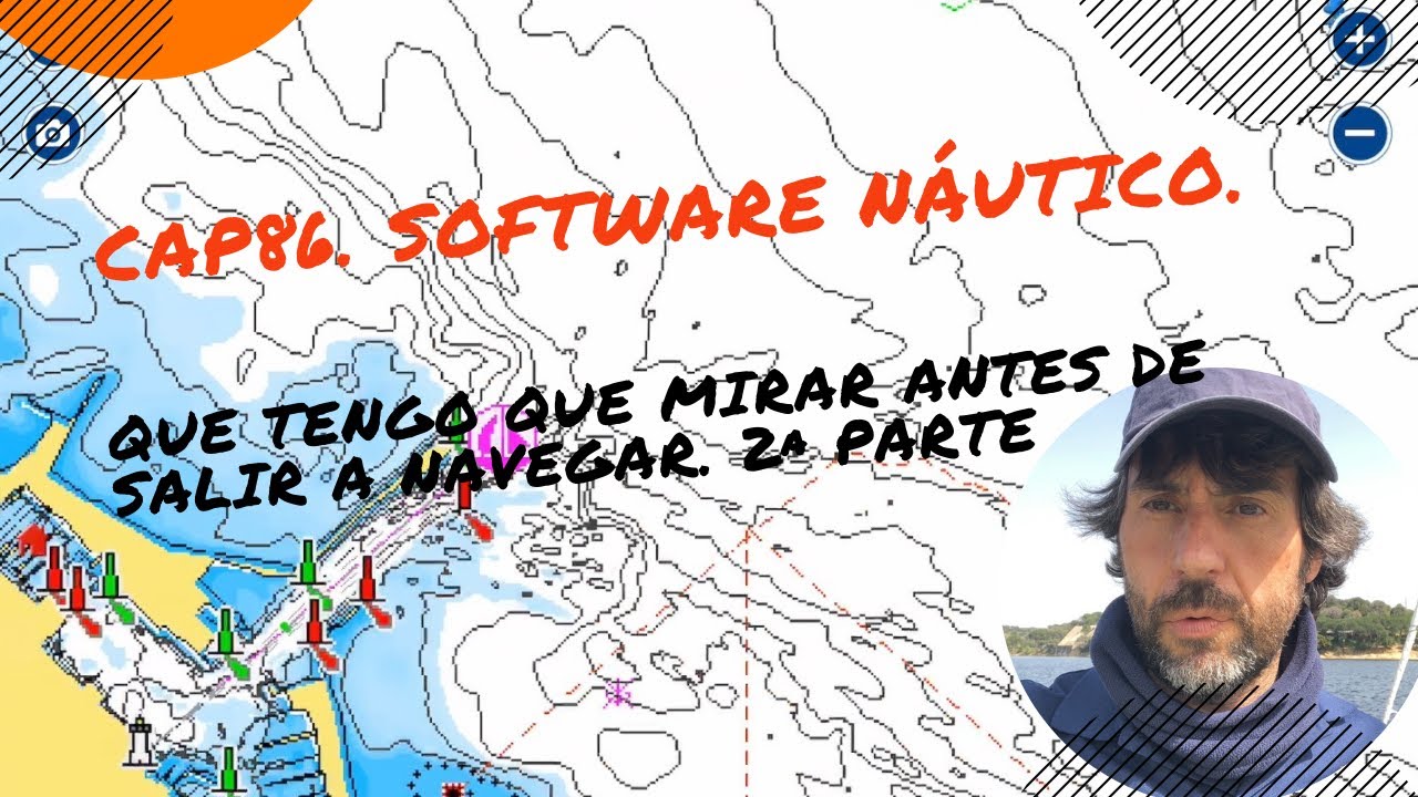 CAP86. Software Náutico. Que tengo que mirar antes de salir a navegar. 2ª parte