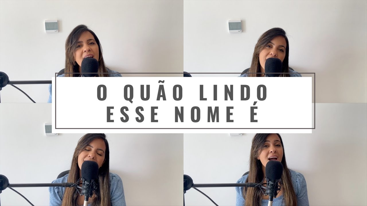 OH, QUÃO LINDO ESSE NOME É! (COVER COM DIVISÃO DE VOZES)