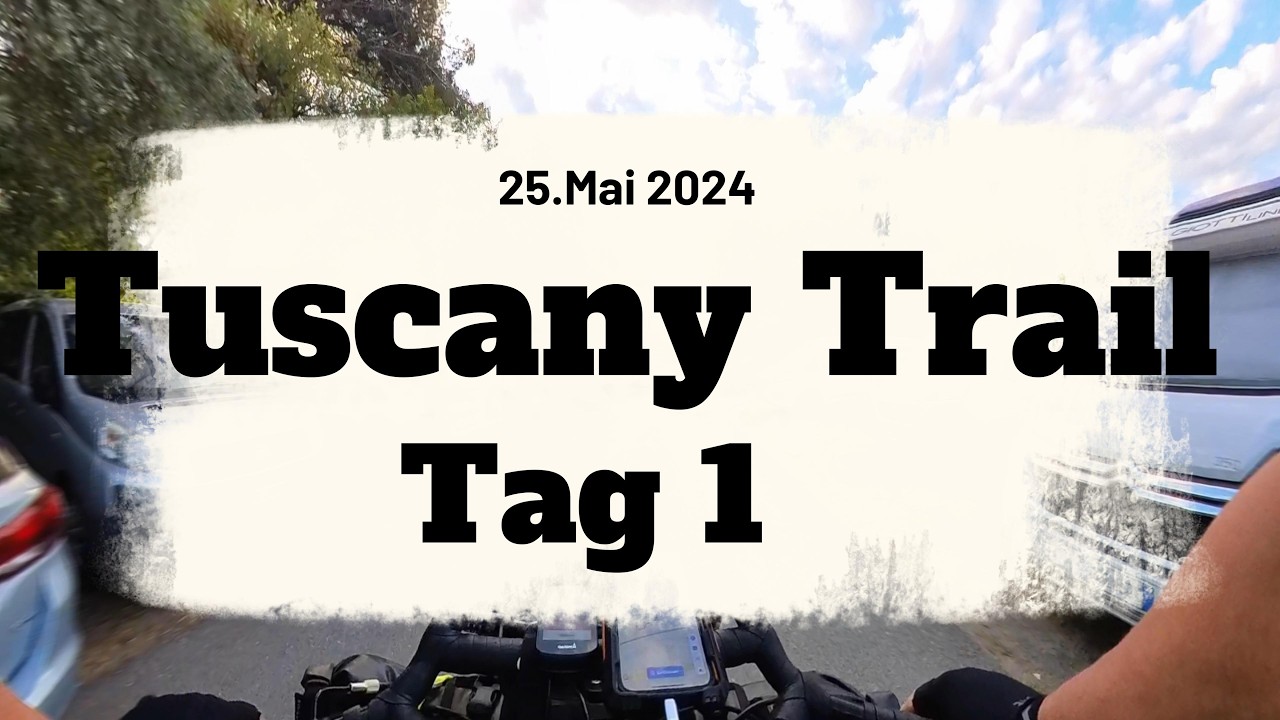 Mein Tuscany Trail 2024 Tag1 - Epische Landschaften und schweißtreibende Anstiege