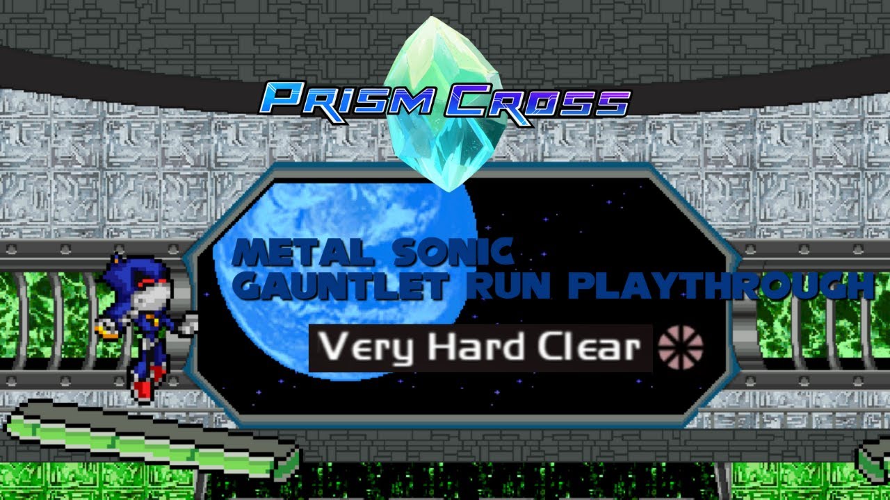 Prism Cross - Metal Sonic Gauntlet Run Playthrough