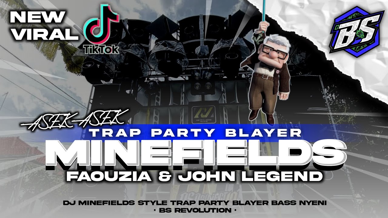 DJ MINEFIELDS VIRAL FYP TIKTOK!! STYLE TRAP PARTY BLAYER NYENI • BS REVOLUTION •
