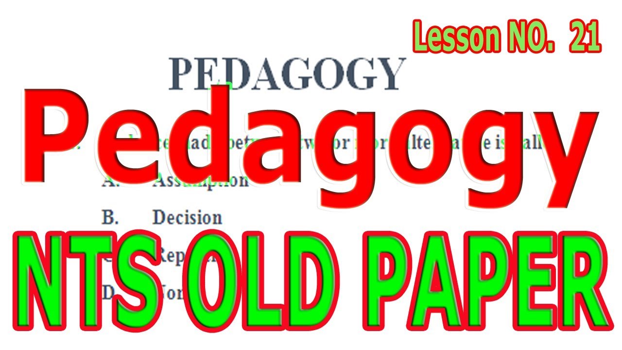 NTS OLD PAPER. Pedagogy (Child development) Questions with Answer 21