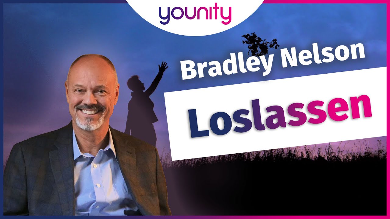Loslassen 🧘 | Bradley Nelson