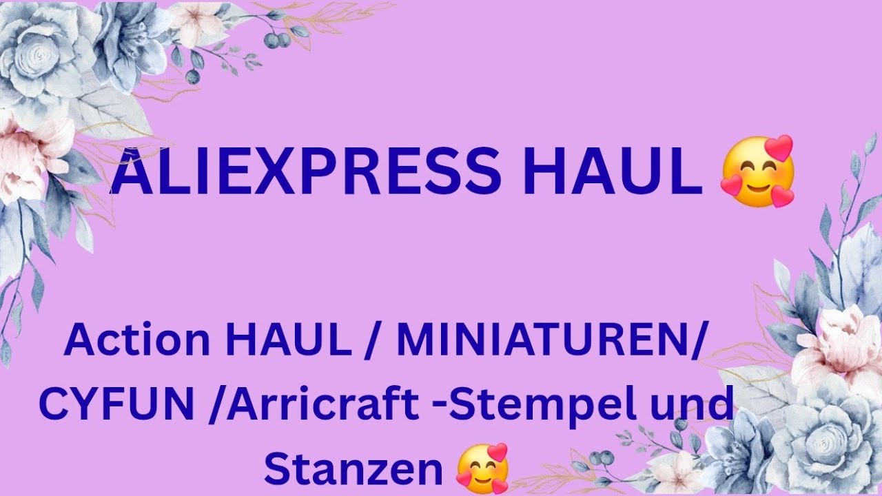 ALIEXPRESS HAUL/ ACTION/ CYFUN STEMEL & Stanzen/ Miniaturen 🥰😍